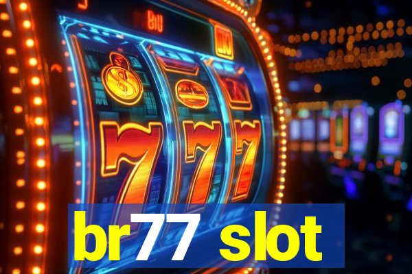 br77 slot