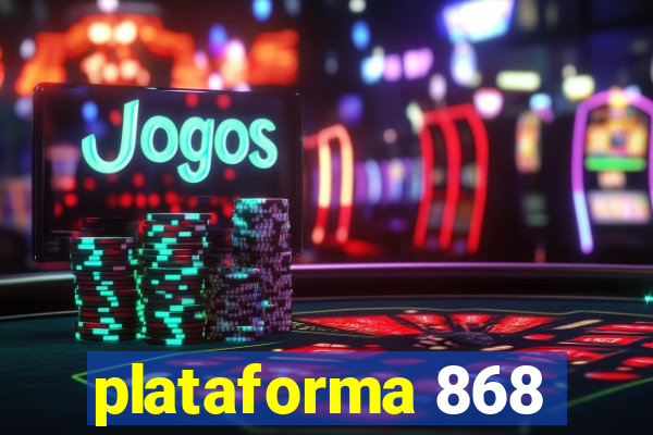 plataforma 868