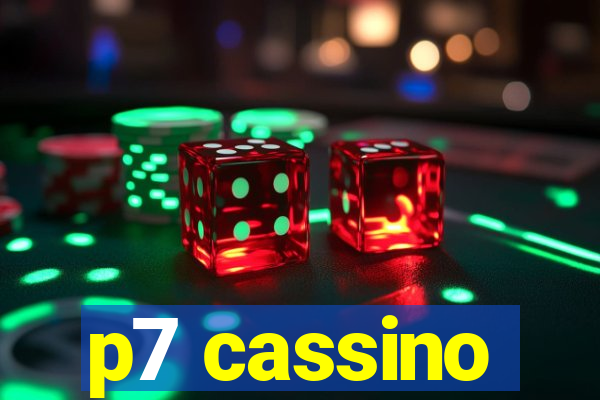 p7 cassino