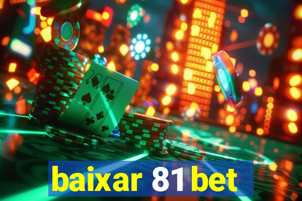 baixar 81 bet