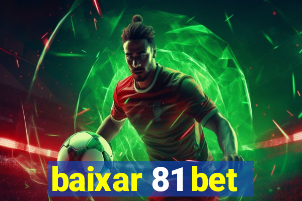 baixar 81 bet