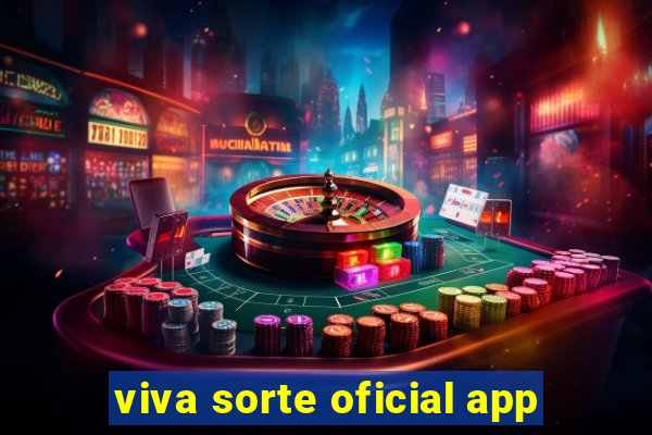 viva sorte oficial app