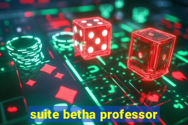 suite betha professor