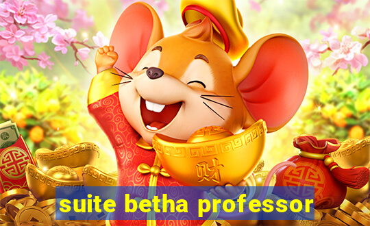 suite betha professor