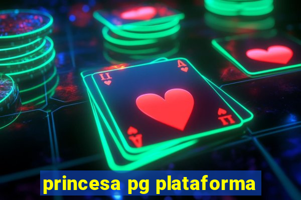 princesa pg plataforma