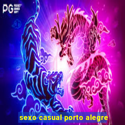 sexo casual porto alegre