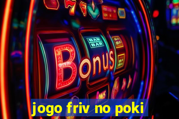 jogo friv no poki