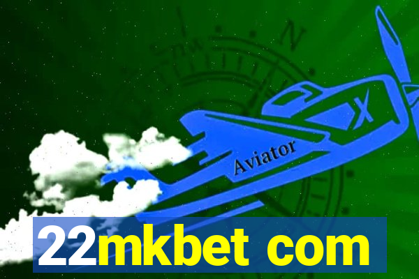 22mkbet com