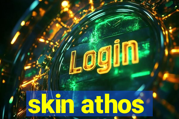 skin athos