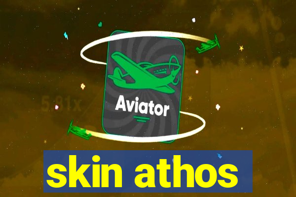 skin athos