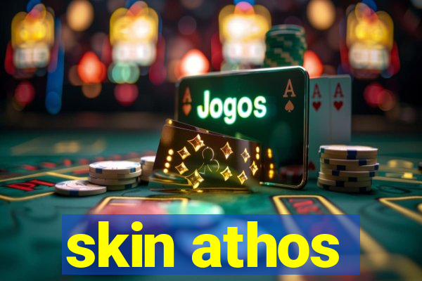 skin athos