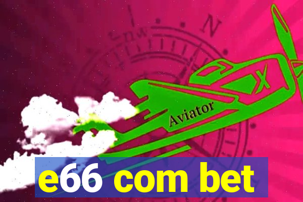 e66 com bet