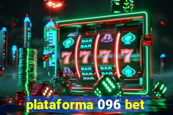 plataforma 096 bet