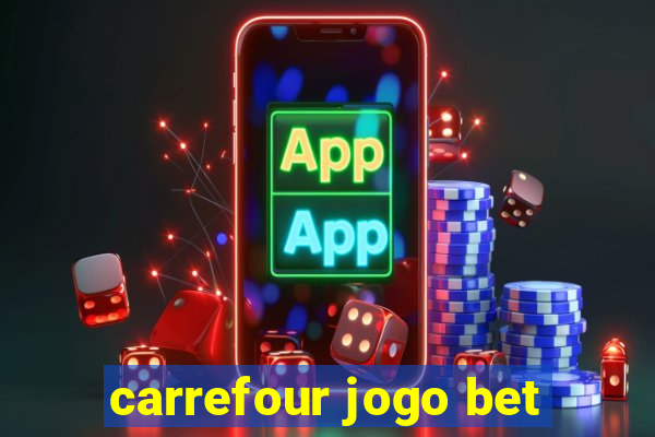 carrefour jogo bet