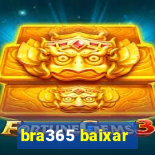 bra365 baixar