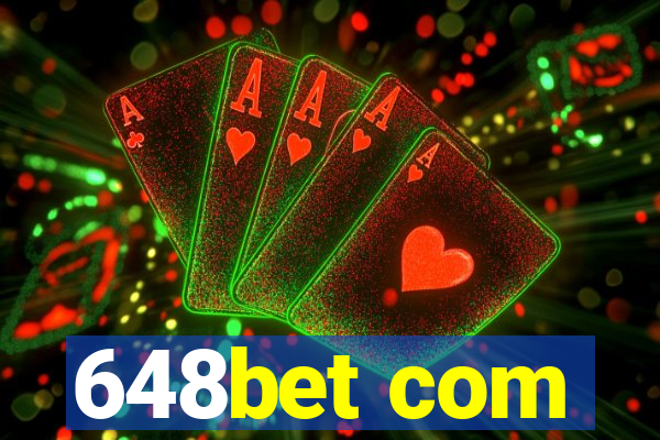 648bet com