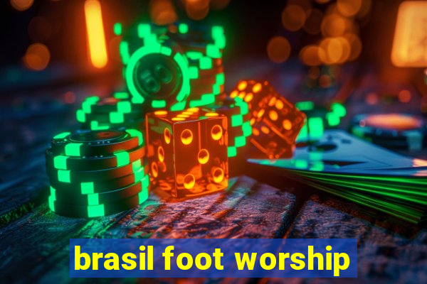 brasil foot worship