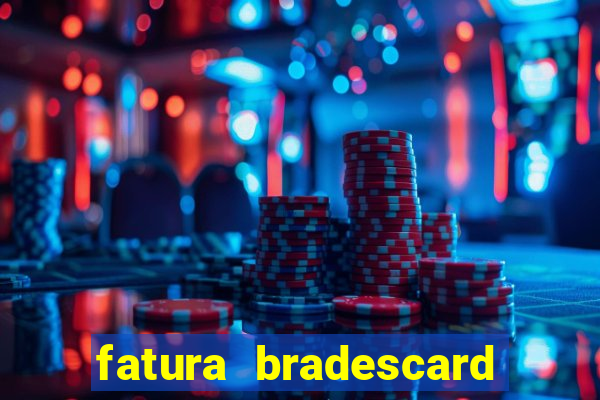 fatura bradescard casas bahia