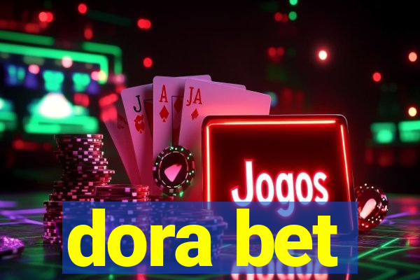 dora bet