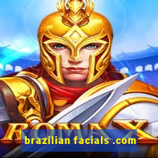 brazilian facials .com