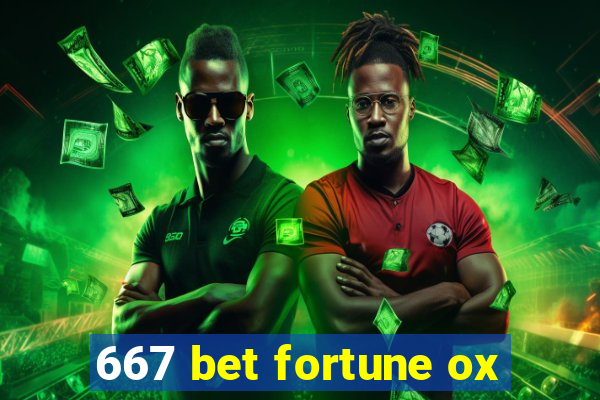 667 bet fortune ox