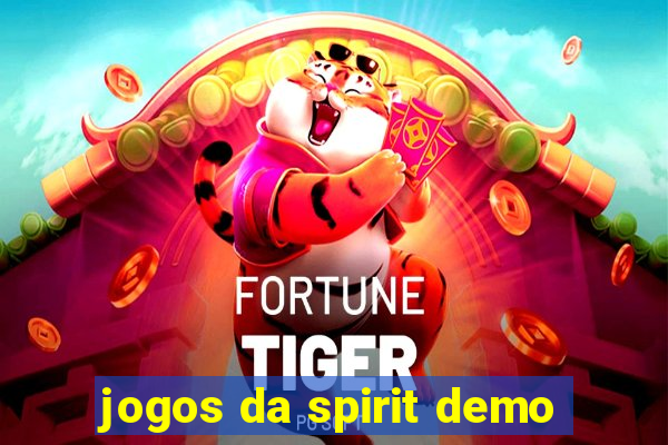 jogos da spirit demo