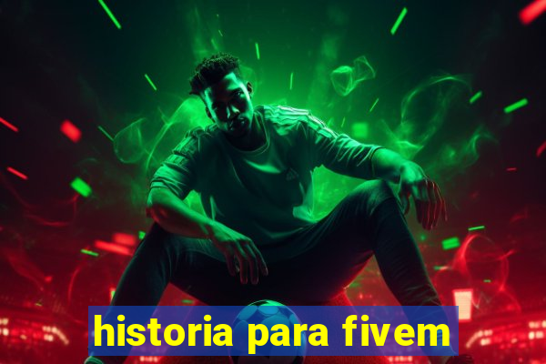 historia para fivem