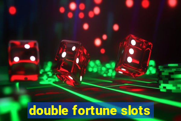 double fortune slots