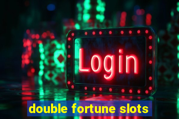 double fortune slots