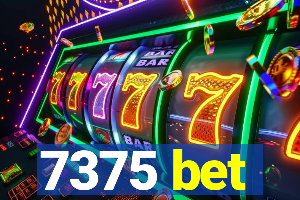 7375 bet