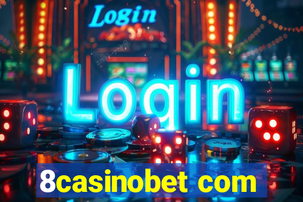 8casinobet com