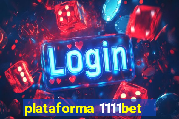 plataforma 1111bet