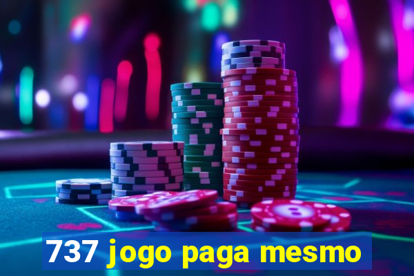 737 jogo paga mesmo