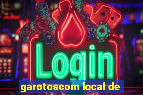 garotoscom local de