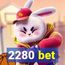 2280 bet