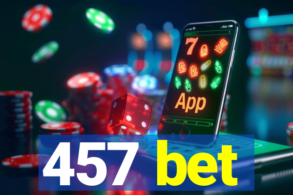 457 bet