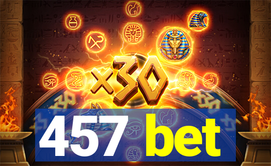 457 bet