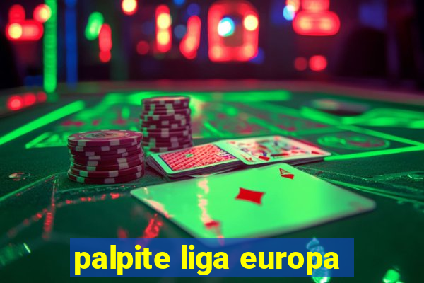 palpite liga europa