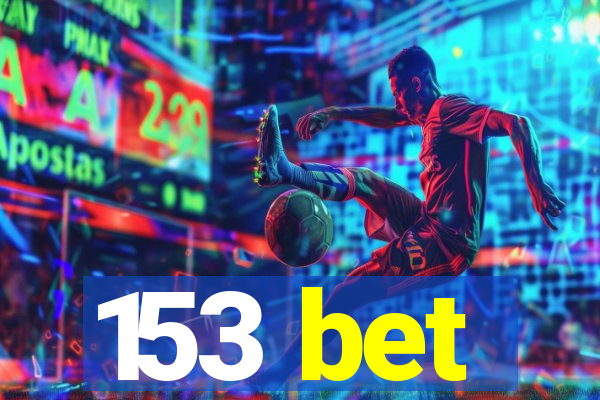 153 bet