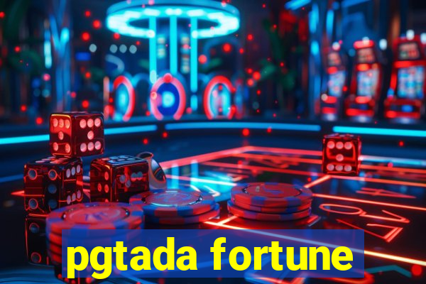 pgtada fortune