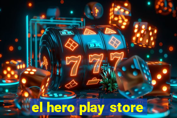 el hero play store