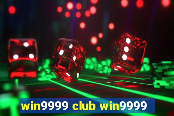 win9999 club win9999