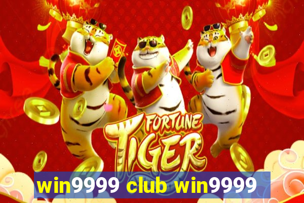 win9999 club win9999