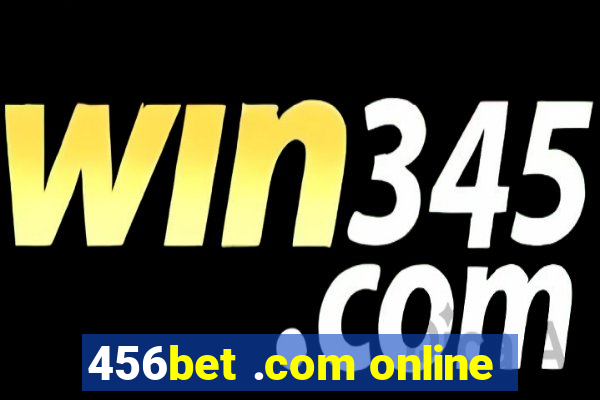 456bet .com online