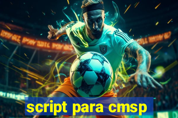 script para cmsp