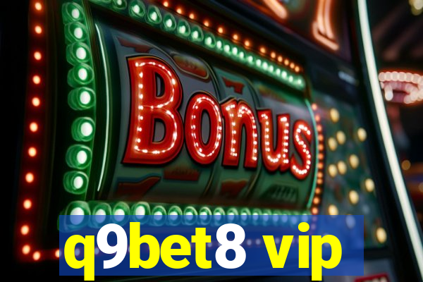 q9bet8 vip