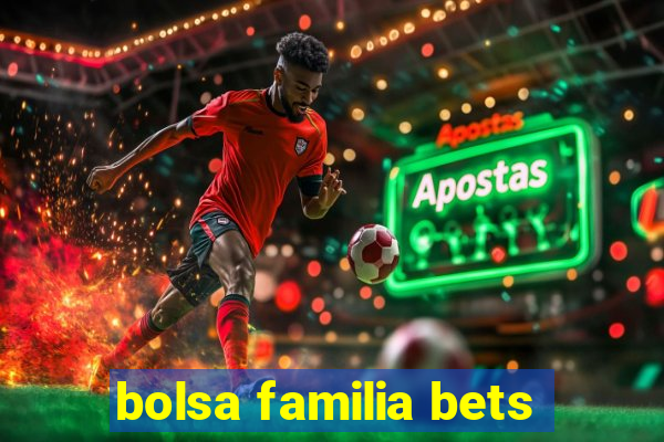 bolsa familia bets