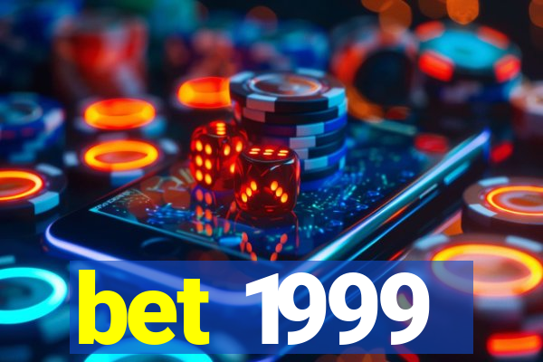 bet 1999