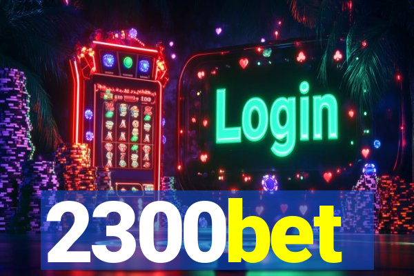 2300bet