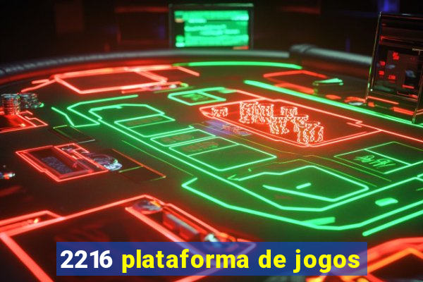 2216 plataforma de jogos